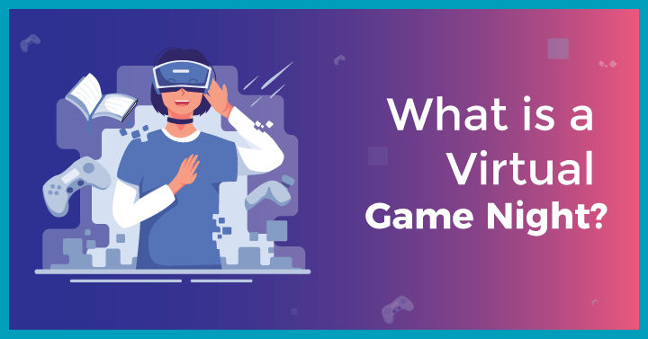 Ideas for Throwing a Virtual Game Night While Social Distancing