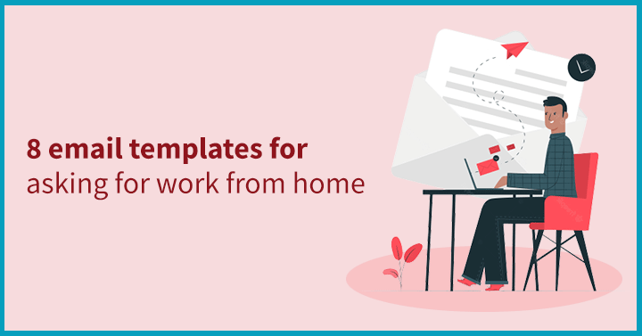 8 Easy Email Templates And Tips On How To Ask For Work From Home 2023 