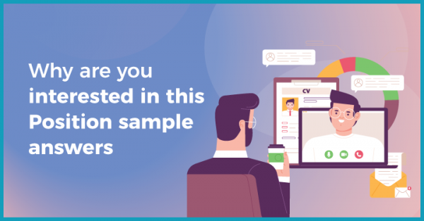 how-to-answer-why-are-you-interested-in-this-position-and-ace-the